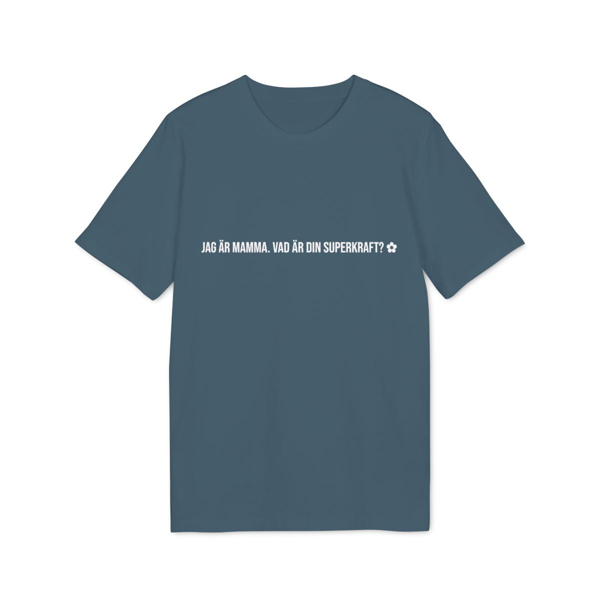 Jag är mamma t-shirt premium – Petrol