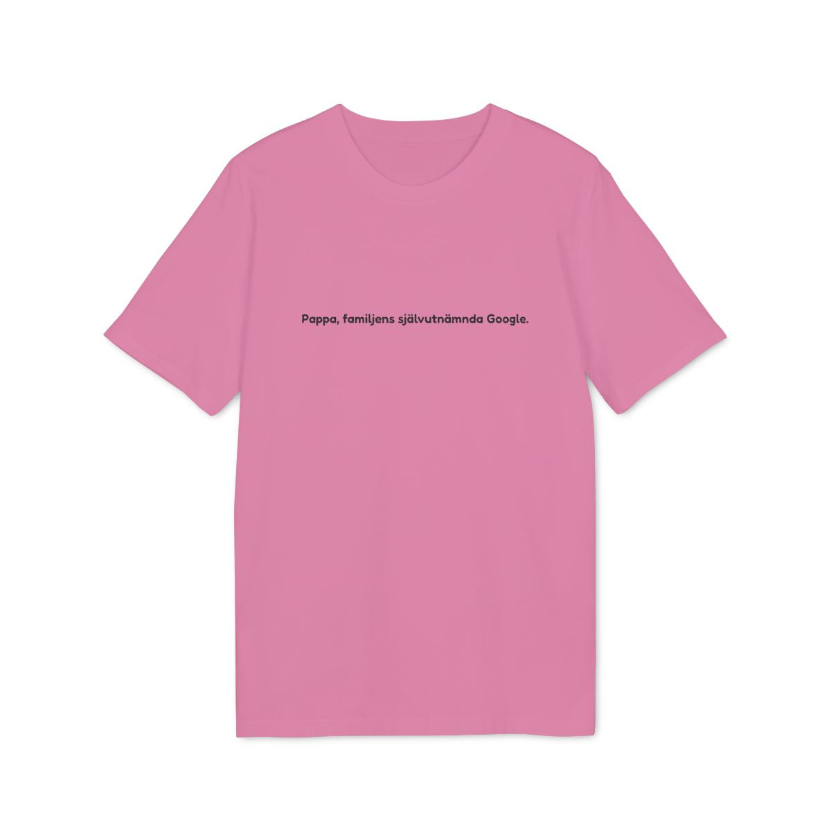 Pappa, familjens självutnämnda Google. t-shirt premium – Ljusrosa