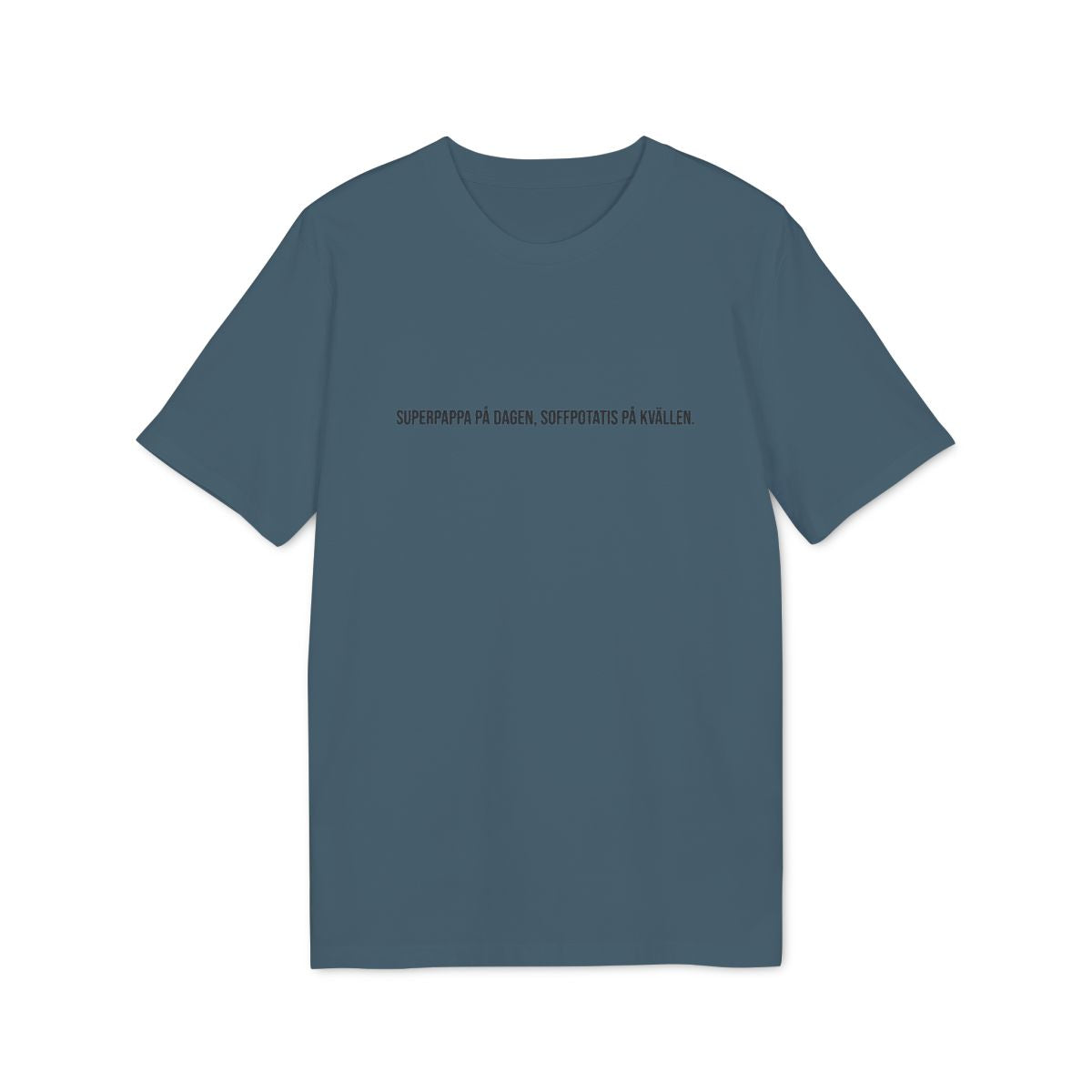 Superpappa på dagen, soffpotatis på kvällen. t-shirt premium – Petrol