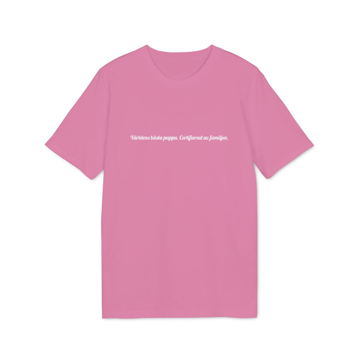 Världens bästa pappa. Certifierad av familjen. t-shirt premium – Ljusrosa